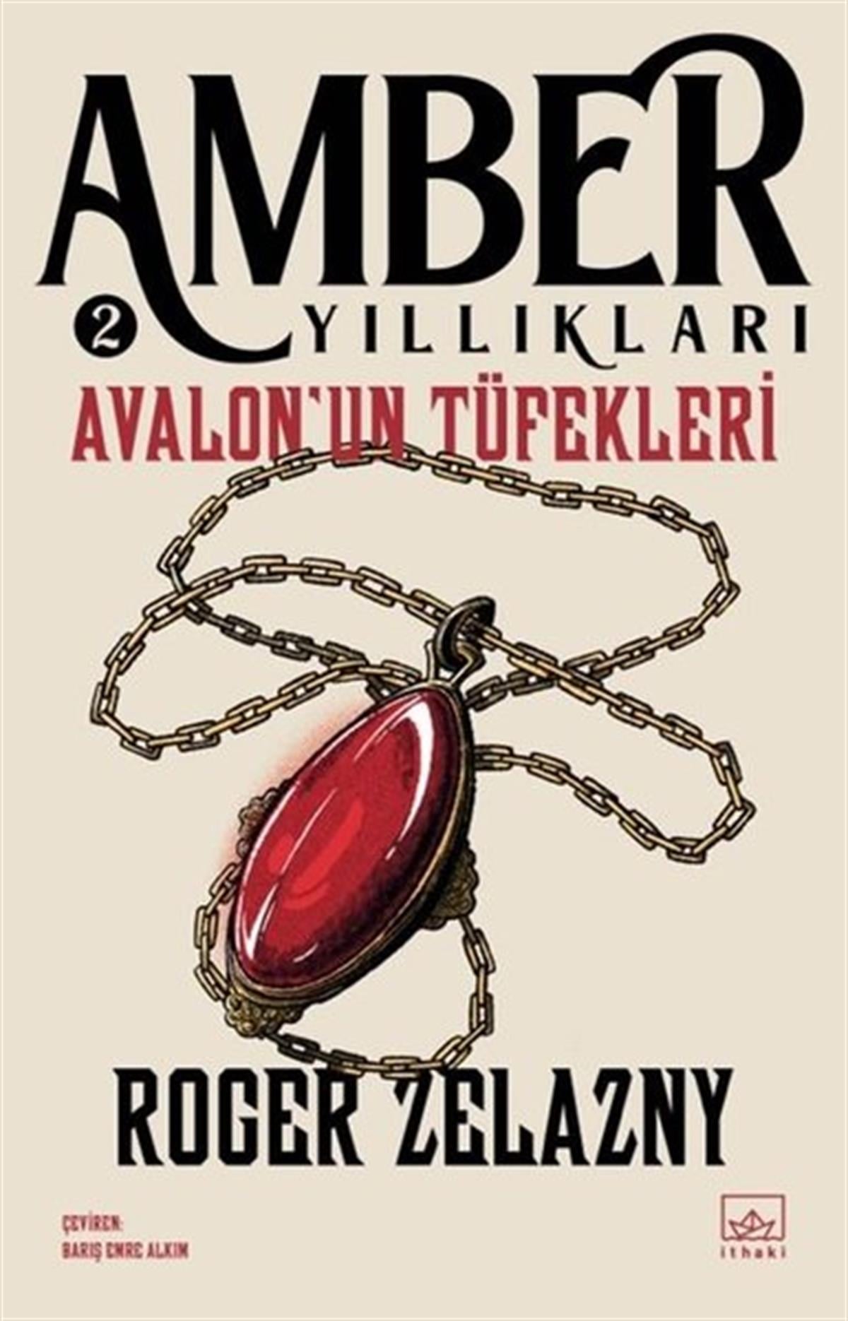 Roger ZelaznyFantastik Kitaplar & Fantastik RomanlarAvalon'un Tüfekleri - Amber Yıllıkları 2