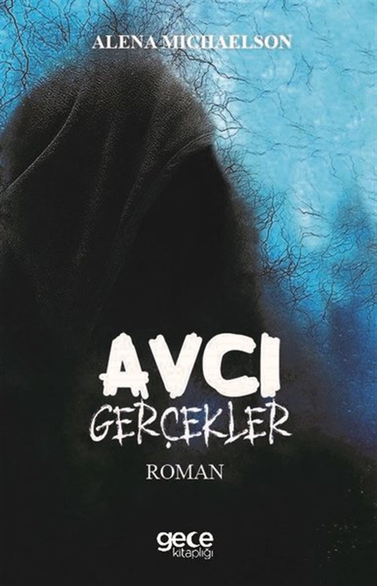 Alena MichaelsonTürkiye RomanAvcı Gerçekler