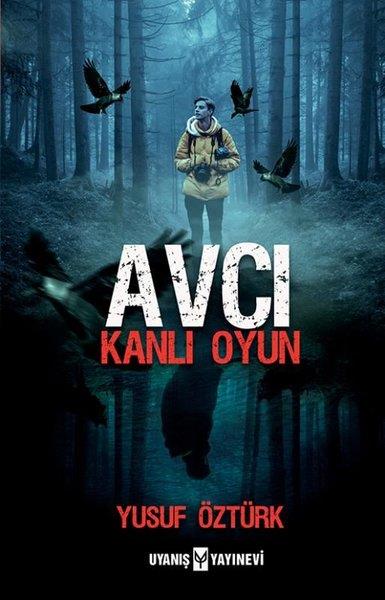 Yusuf ÖztürkKorku Kitapları & Gerilim KitaplarıAvcı - Kanlı Oyun