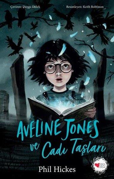 Phil HickesFantastik / Bilim KurguAveline Jones ve Cadı Taşları