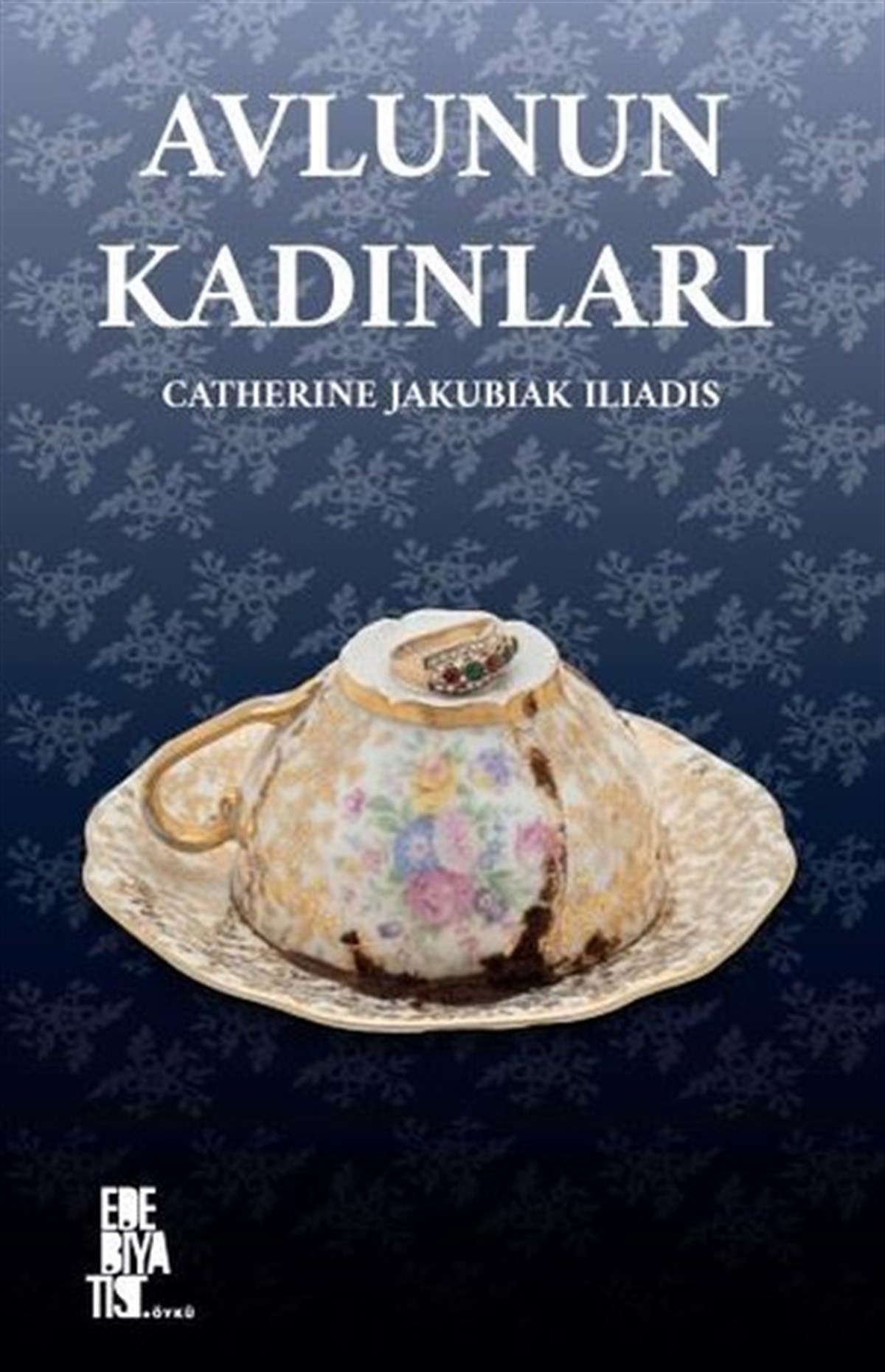 Catherine Jakubiak IliadisDünya RomanAvlunun Kadınları