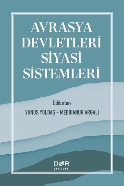 KolektifWeltpolitik und deren RichtlinienAvrasya Devletleri Siyasi Sistemleri