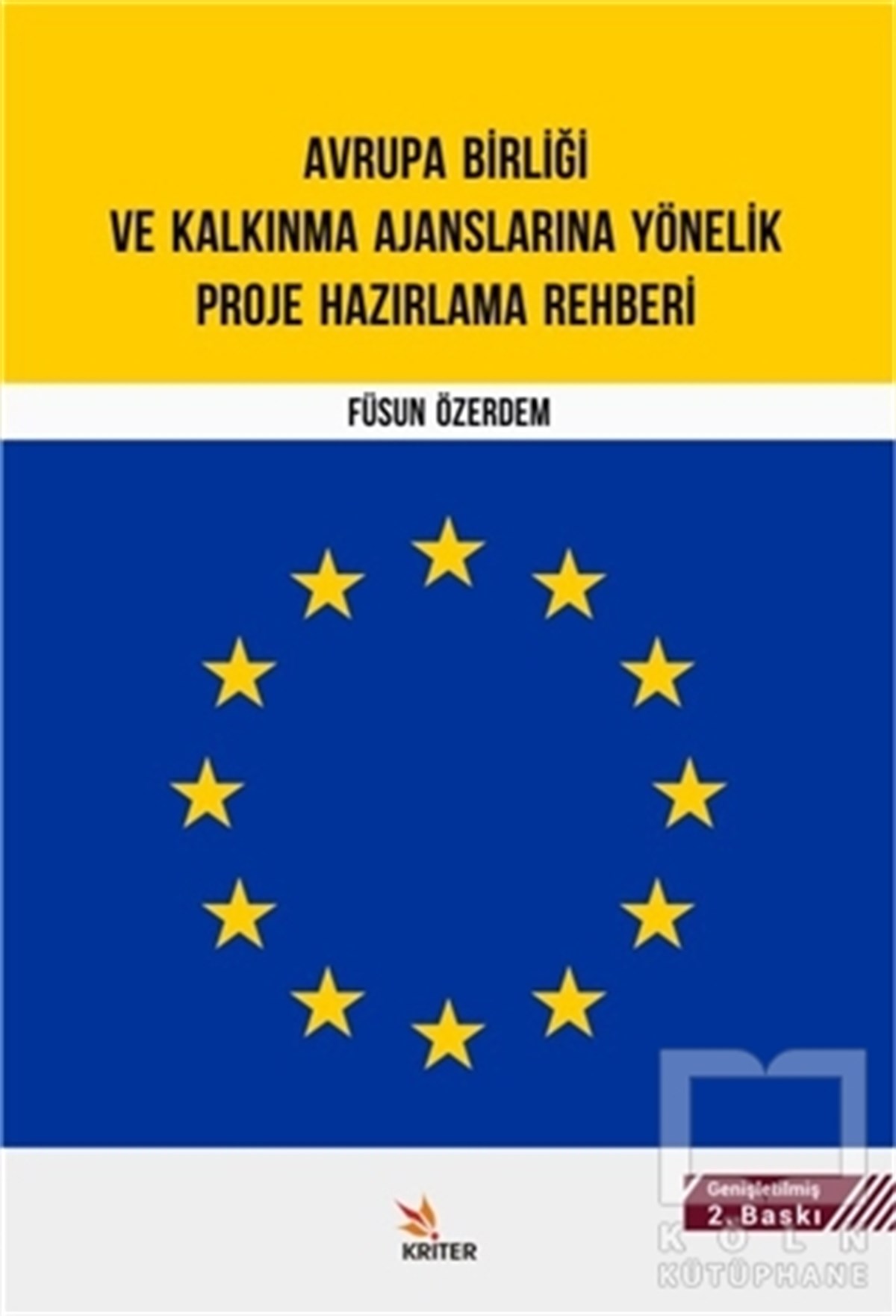 Avrupa Birliği ve Kalkınma Ajanslarına Yönelik Proje Hazırlama Rehberi