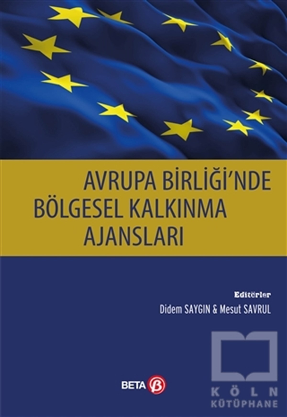 Didem SaygınDiğerAvrupa Birliği'nde Bölgesel Kalkınma Ajansları