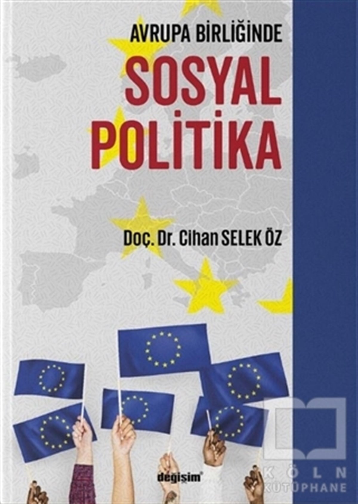 Cihan Selek ÖzAvrupa Birliği ile İlgili KitaplarAvrupa Birliğinde Sosyal Politika