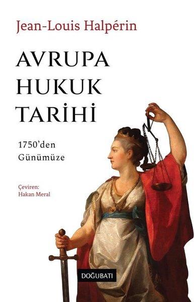 Jean-Louis HalperinHukuk Üzerine KitaplarAvrupa Hukuk Tarihi: 1750'den Günümüze