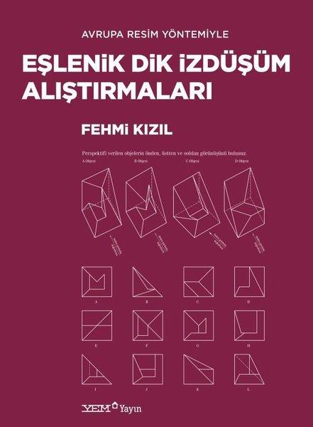 Fehmi KızılMimarlık KitaplarıAvrupa Resim Yöntemiyle Eşlenik Dik İzdüşüm Alıştırmaları