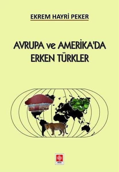 Ekrem Hayri PekerEğitimAvrupa ve Amerika'da Erken Türkler