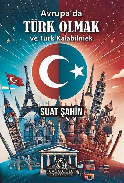 Suat ŞahinTürk Tarihi Araştırmaları KitaplarıAvrupa'da Türk Olmak ve Türk Kalabilmek