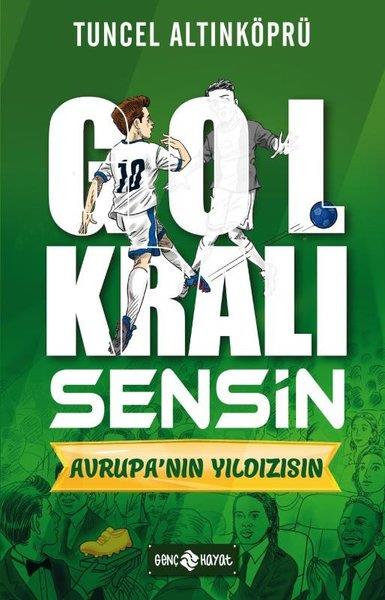 Tuncel AltınköprüÇocuk Gençlik RomanlarıAvrupa'nın Yıldızısın - Gol Kralı Sensin 4