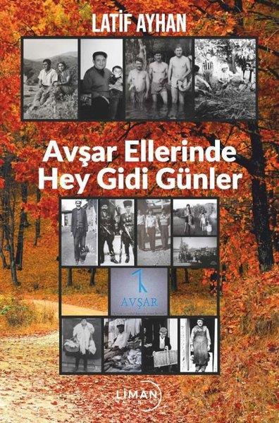 Latif AyhanTürkiye RomanAvşar Ellerinde Hey Gidi Günler - Avşar 1
