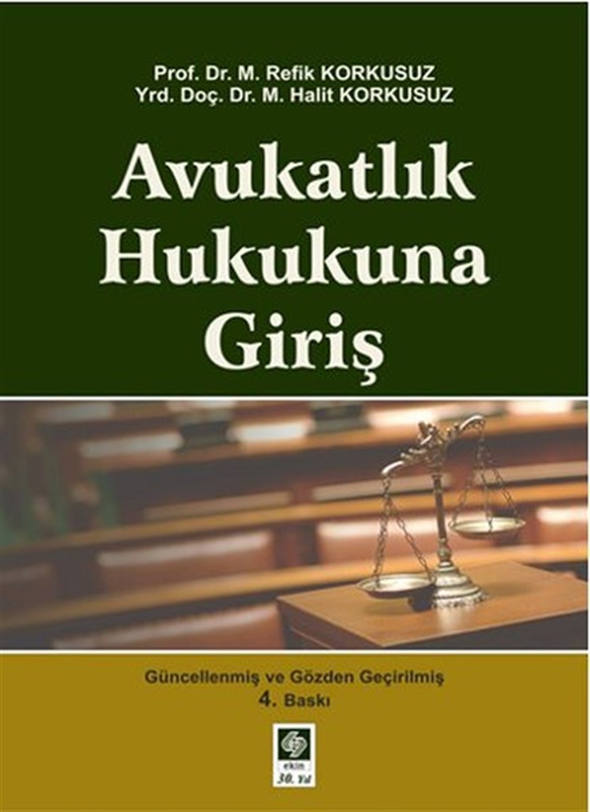 M. Halt KorkusuzHukuk Üzerine KitaplarAvukatlık Hukukuna Giriş