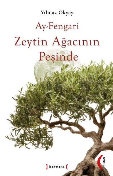 Yılmaz OkyayTürkiye RomanAy-Fengari Zeytin Ağacının Peşinde