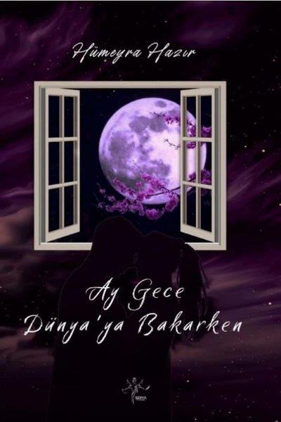 Hümeyra HazırTürk ŞiiriAy Gece Dünya'ya Bakarken