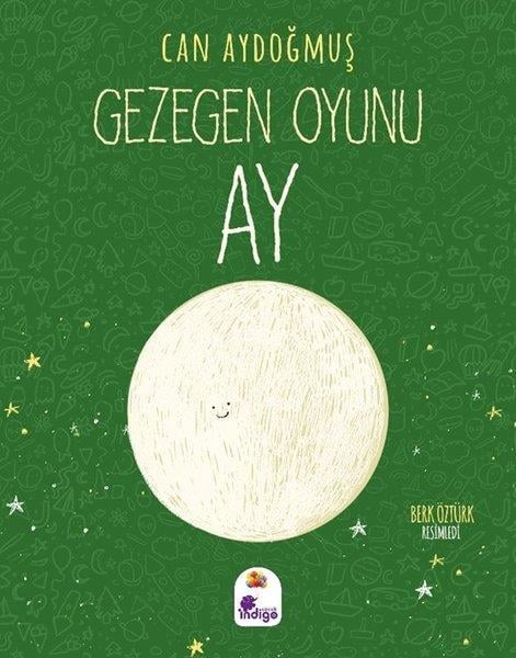 Can AydoğmuşÇocuk Bilim KitaplarıAy - Gezegen Oyunu