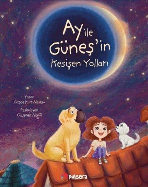 Gözde Kurt AkarsuEgitim Etkinlik KitaplariAy İle Güneş'in Kesişen Yolları