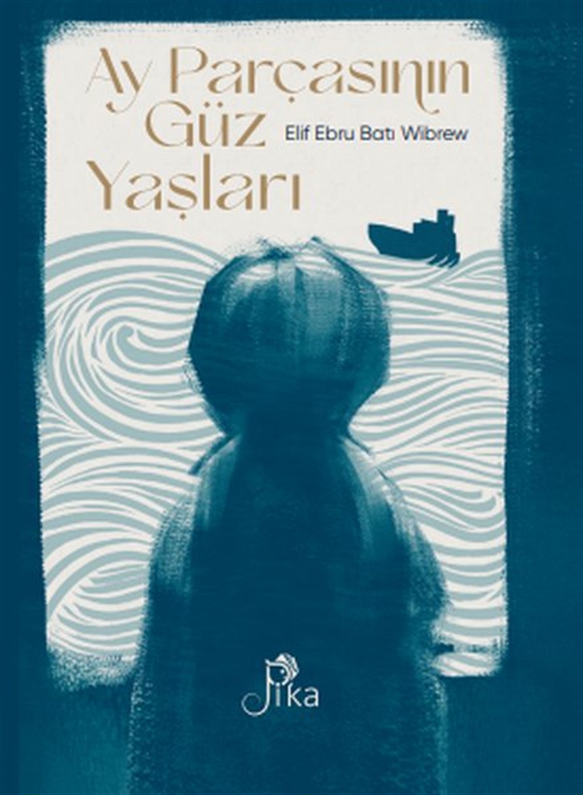 Elif Ebru Batı WibrewTürkiye RomanAy Parçasının Güz Yaşları