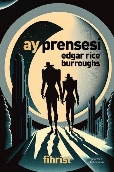 Edgar Rice BurroughsBilimkurgu KitaplarıAy Prensesi