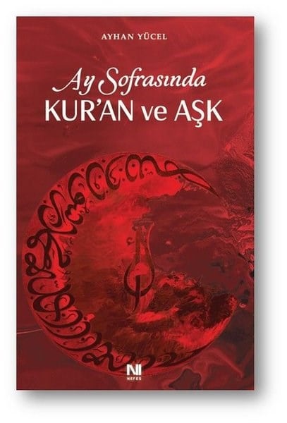 Ayhan YücelMystic BücherAy Sofrasında Kur'an ve Aşk