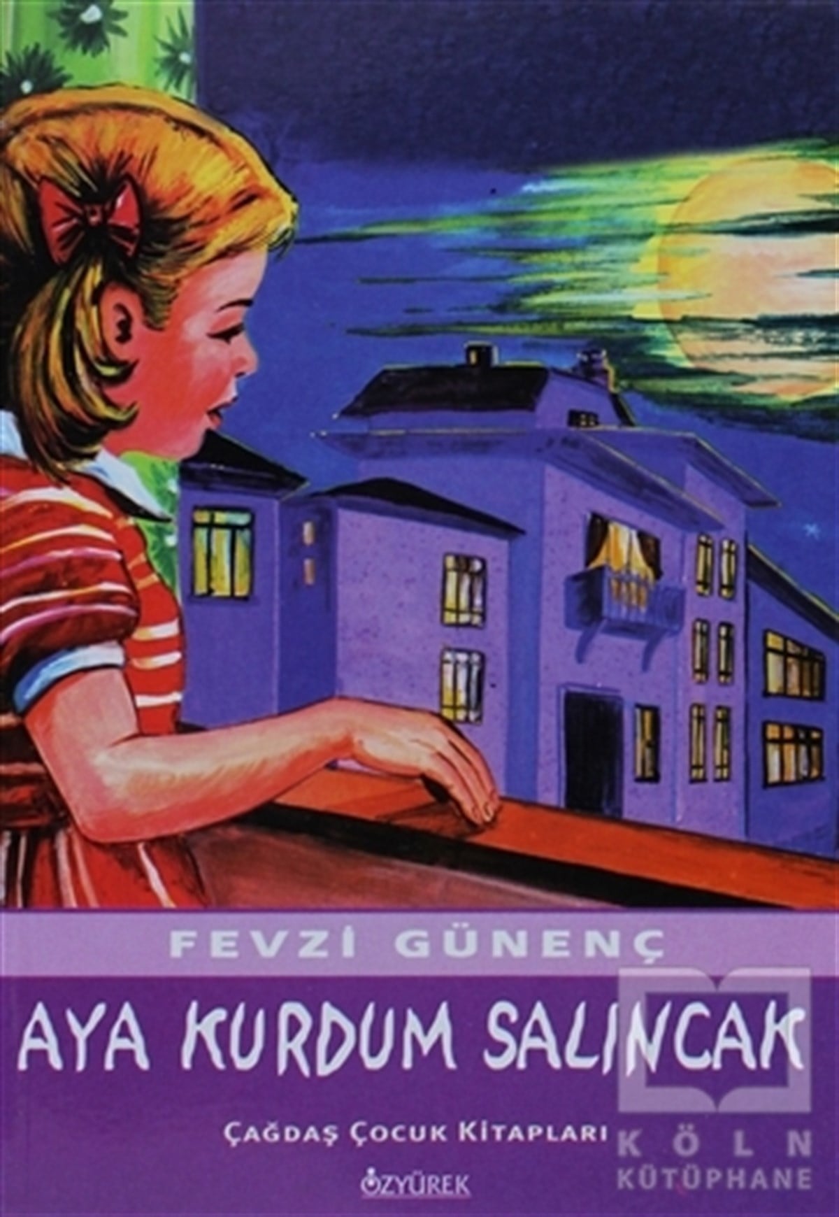 Fevzi GünençHikayelerAya Kurdum Salıncak