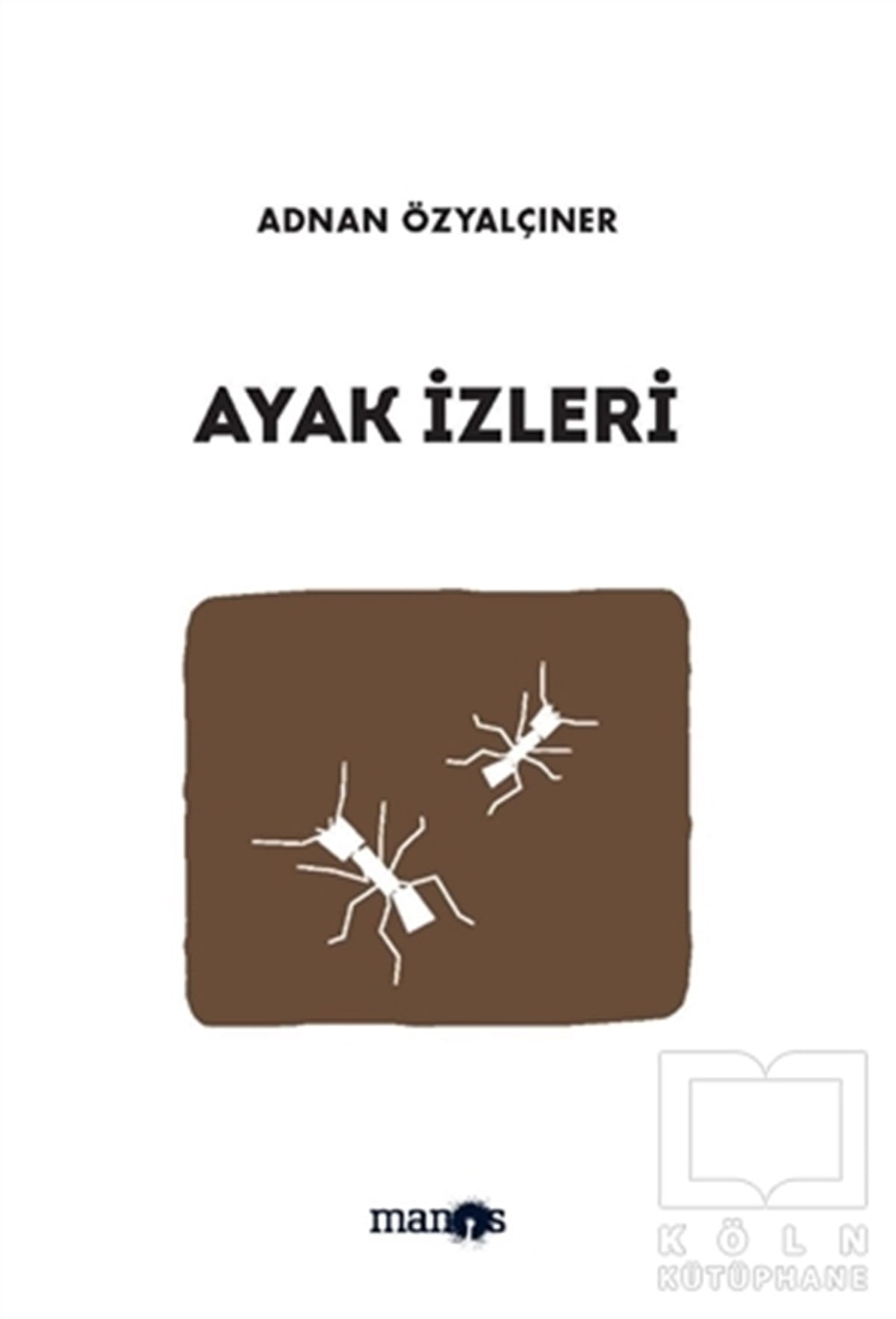 Adnan ÖzyalçınerÖyküAyak İzleri