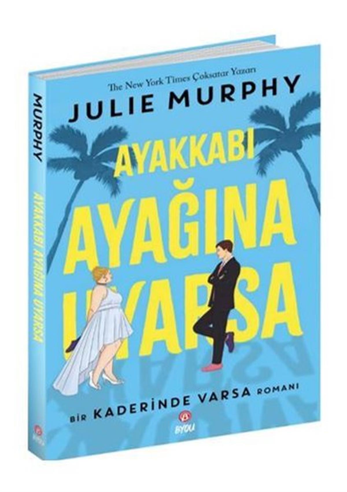 Julie MurphyÇocuk Gençlik RomanlarıAyakkabı Ayağına Uyarsa - Bir Kaderinde Varsa Romanı