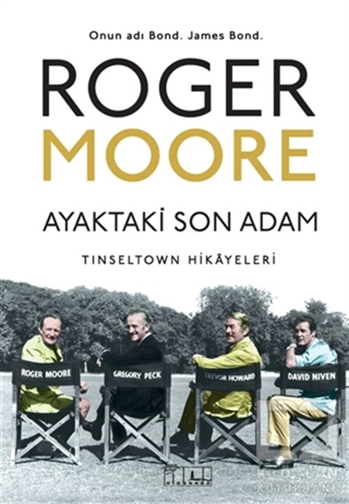Roger MooreFotoğraf, Sinema, TiyatroAyaktaki Son Adam