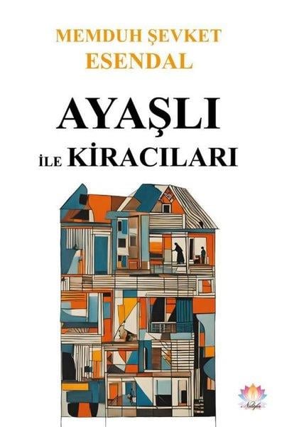 Memduh Şevket EsendalTürk RomaniAyaşlı İle Kiracıları
