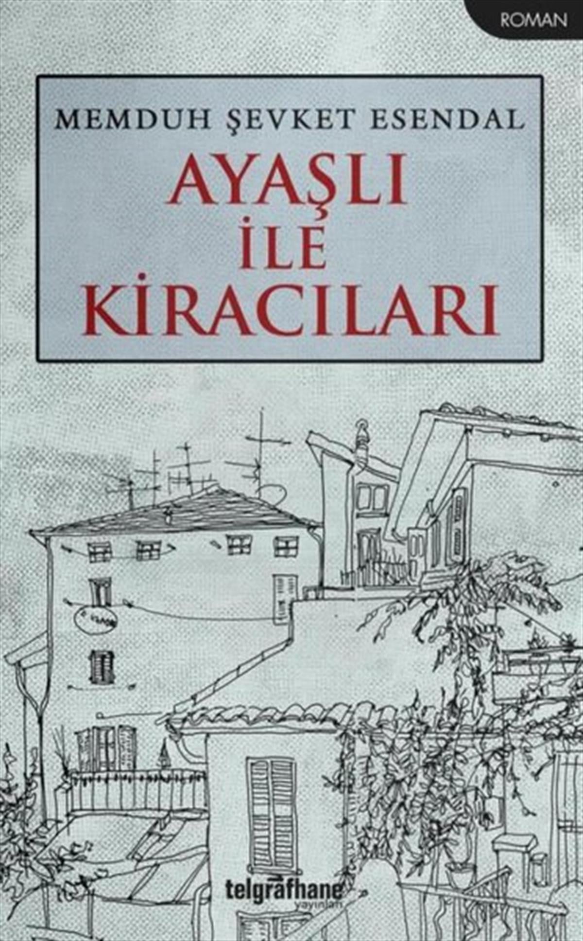 Memduh Şevket EsendalTürkiye RomanAyaşlı İle Kiracıları