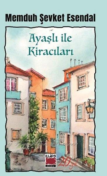 Memduh Şevket EsendalTürk RomaniAyaşlı İle Kiracıları