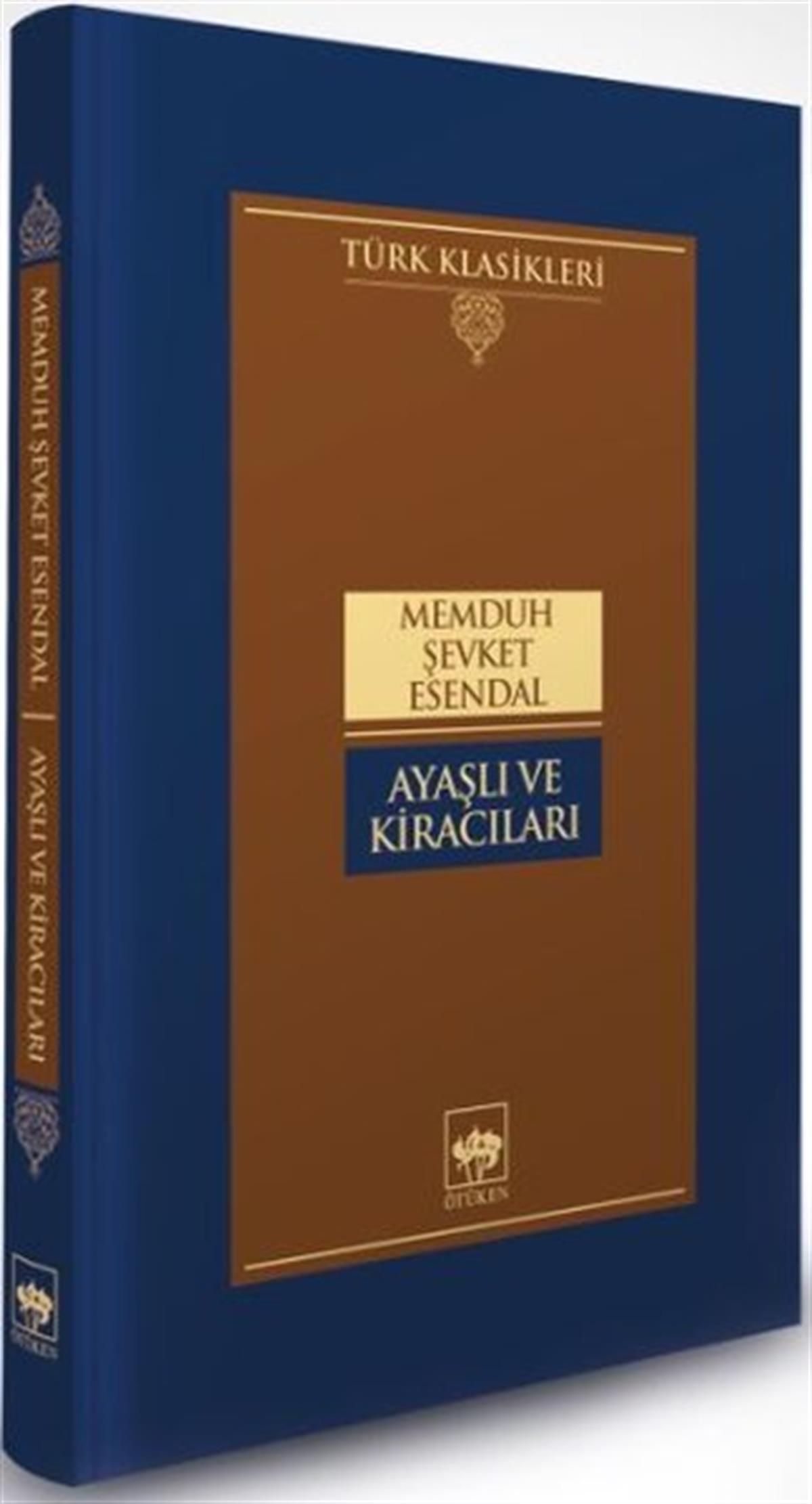 Memduh Şevket EsendalTürk KlasikAyaşlı ve Kiracıları - Türk Klasikleri