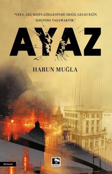 Harun MuğlaTürk RomaniAyaz