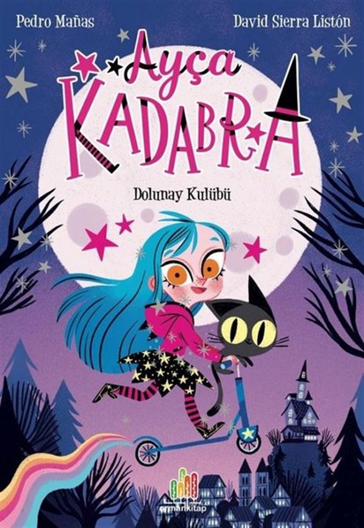 David Sierra ListonÇocuk Gençlik RomanlarıAyça Kadabra: Dolunay Kulübü