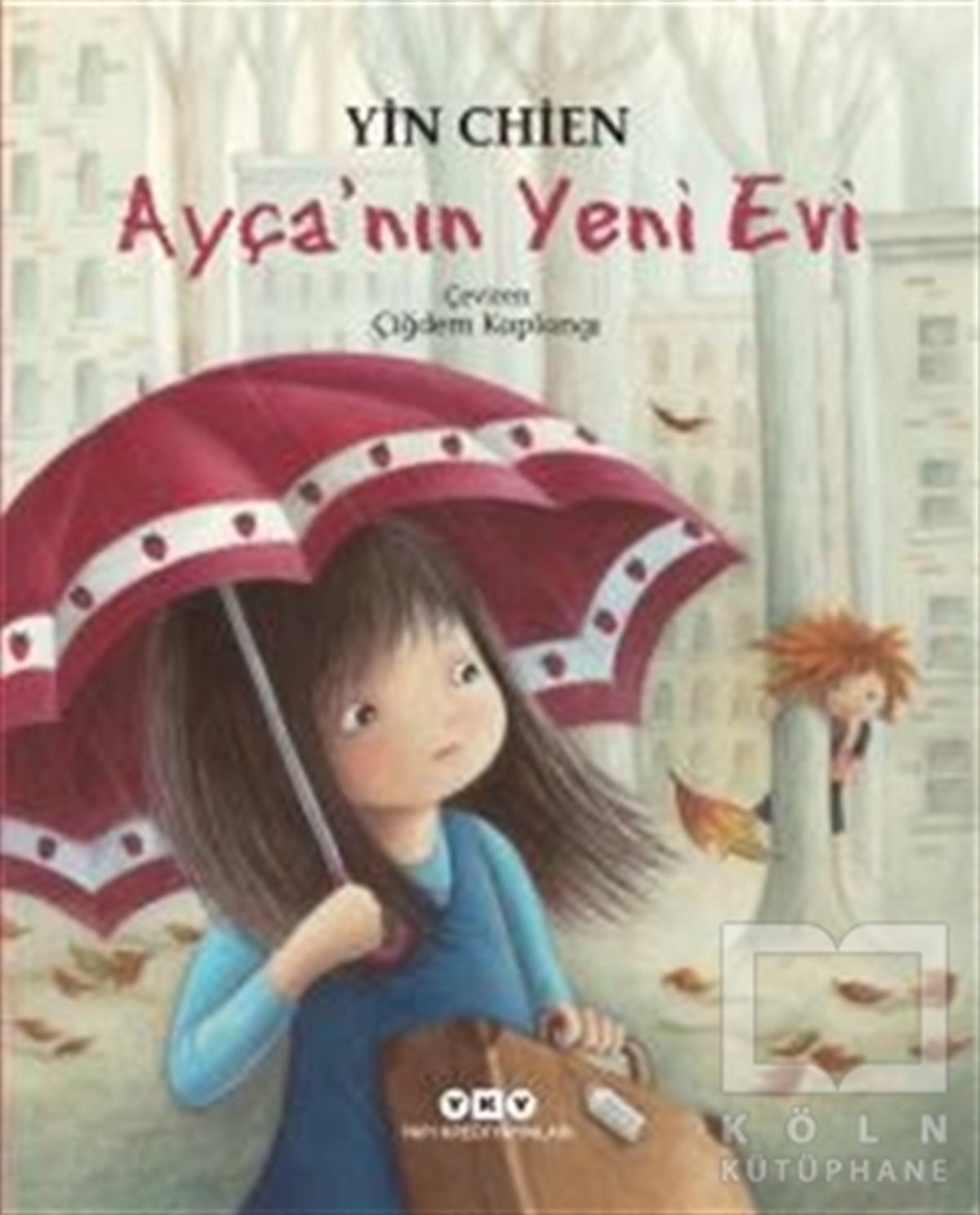 Yin ChienÇocuk RomanlarıAyça’nın Yeni Evi