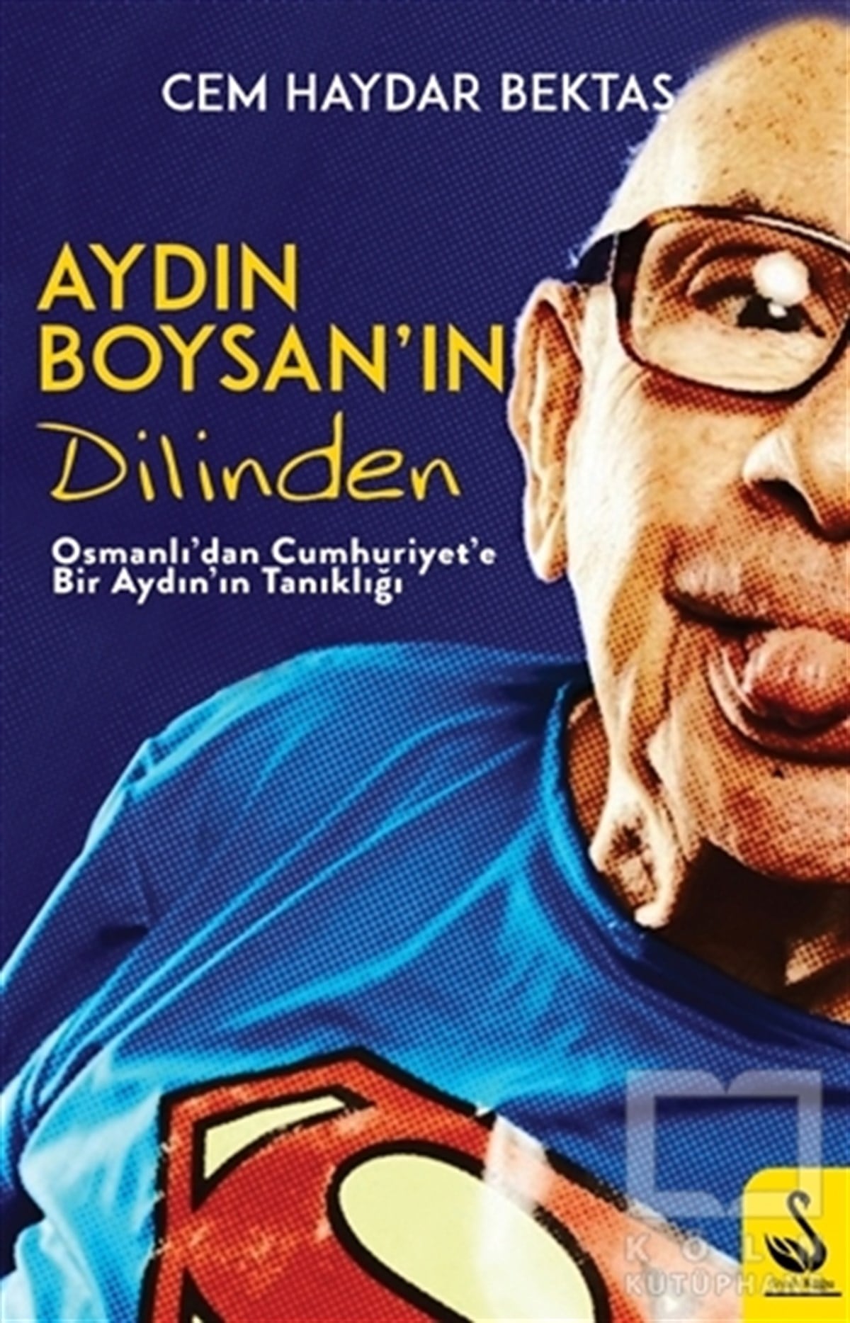 Cem Haydar BektaşTürkiye ve Cumhuriyet TarihiAydın Boysan'ın Dilinden