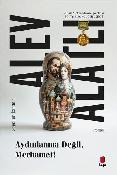 Alev AlatlıTürkiye RomanAydınlanma Değil Merhamet! Gogol'un İzinde 1
