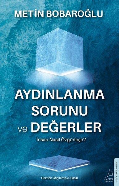 Metin BobaroğluFelsefe BilimiAydınlanma Sorunu ve Değerler - İnsan Nasıl Özgürleşir?