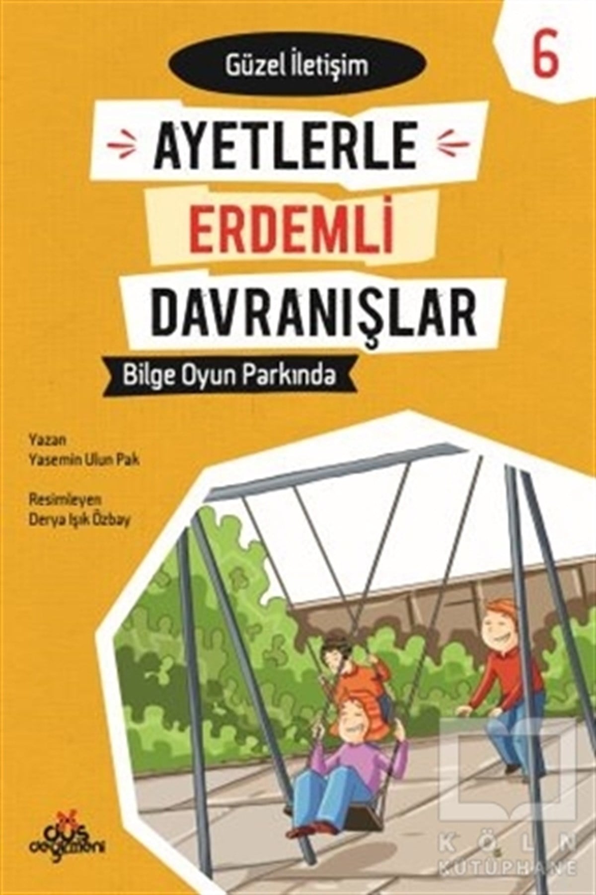 Ayetlerle Erdemli Davranışlar 6 - Bilge Oyun Parkında