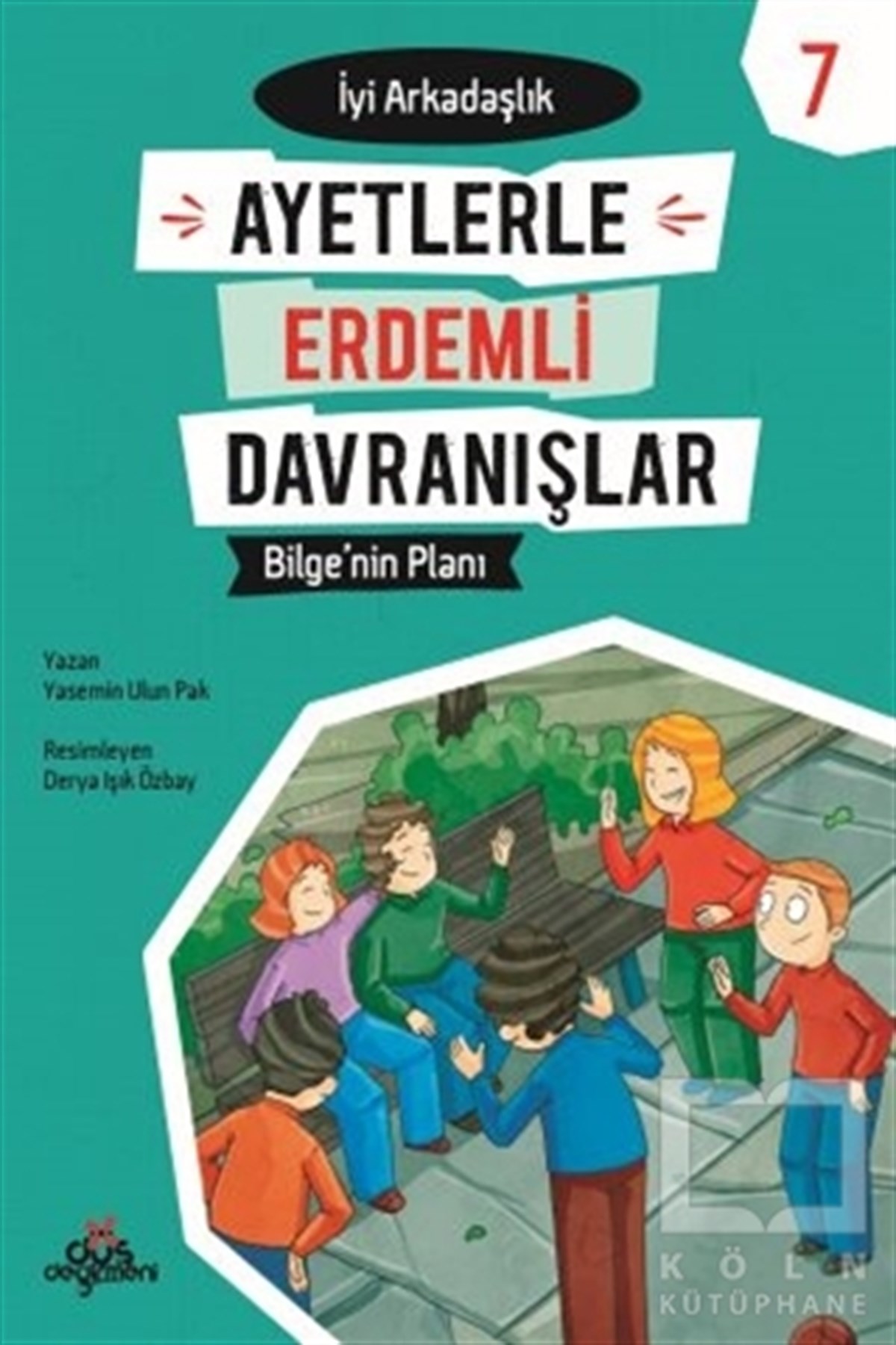 Ayetlerle Erdemli Davranışlar 7 - Bilge'nin Planı