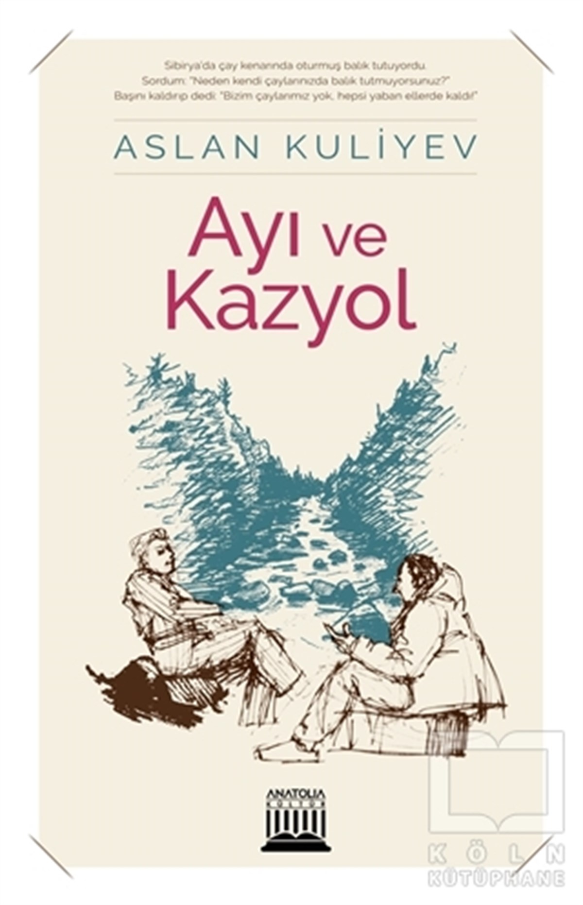 Aslan KuliyevRomanAyı ve Kazyol