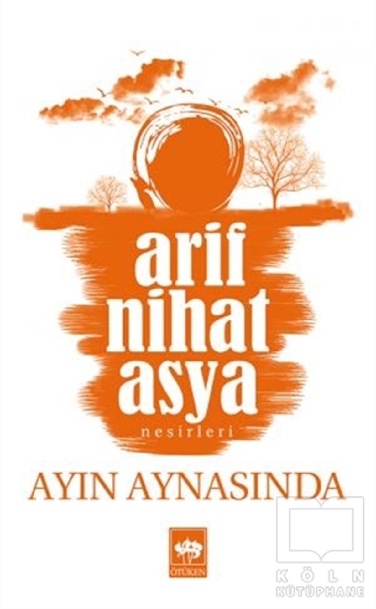 Arif Nihat AsyaDenemeAyın Aynasında