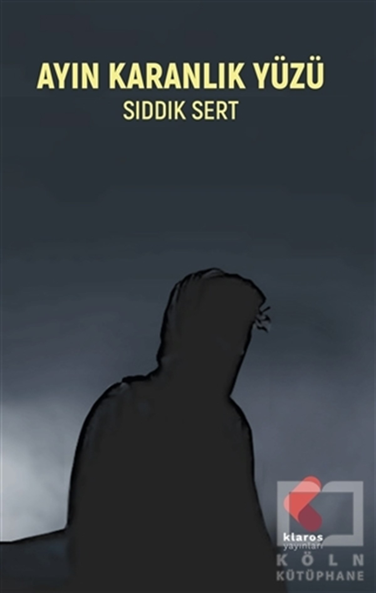 Sıddık SertTürkische RomaneAyın Karanlık Yüzü