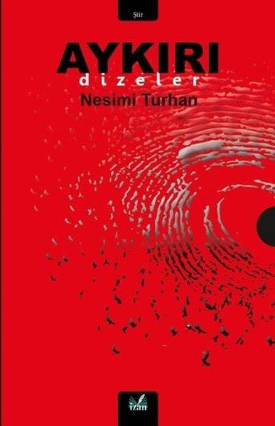 Nesimi TurhanTürk ŞiiriAykırı Dizeler