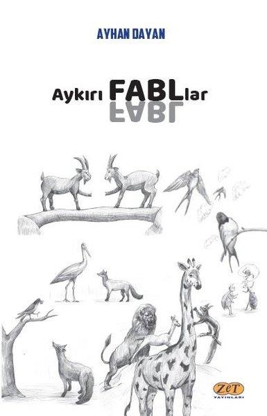 Ayhan DayanTürkiye RomanAykırı Fabllar