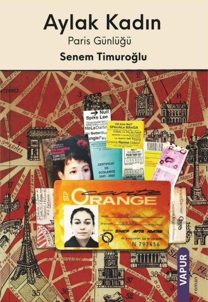 Senem TimuroğluTürk RomaniAylak Kadın - Paris Günlüğü