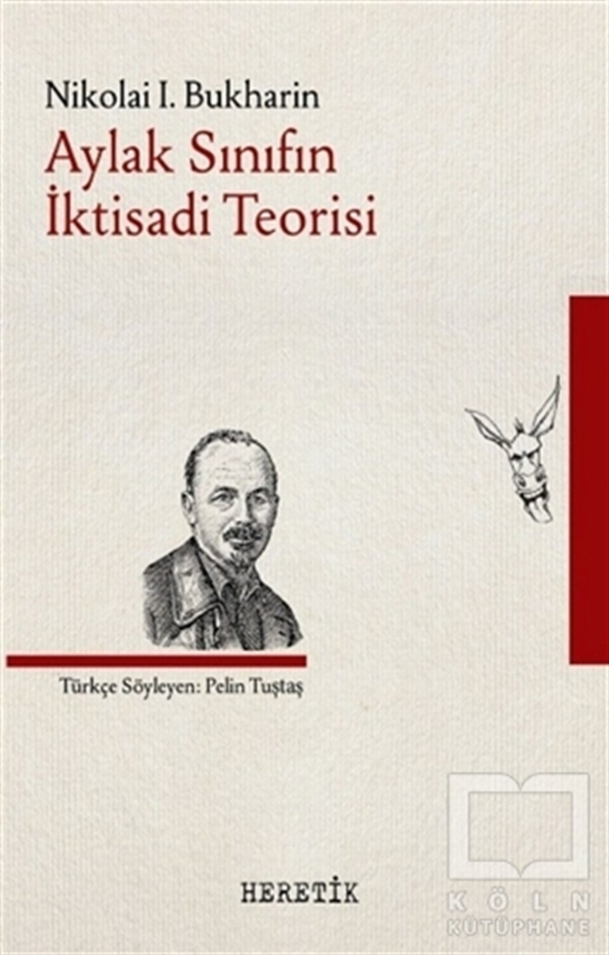 Nikolai I. BukharinAkademikAylak Sınıfın İktisadi Teorisi