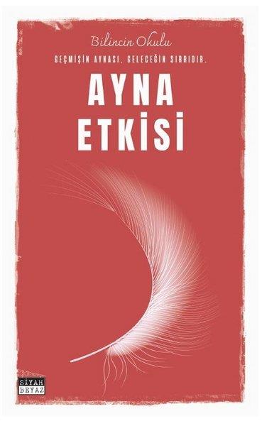 Bilincin OkuluKişisel Gelişim KitaplarıAyna Etkisi