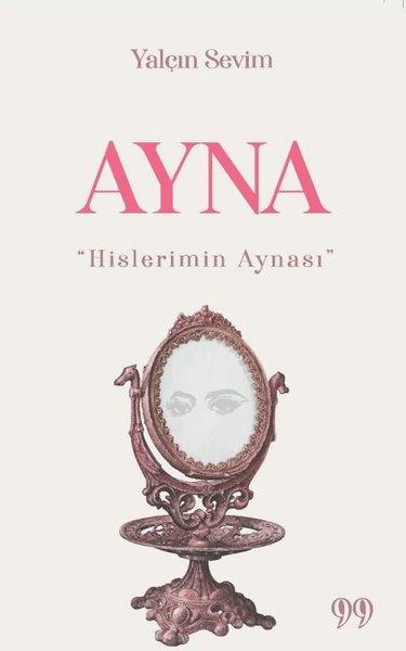 Yalçın SevimTürk ŞiiriAyna-Hislerimin Aynası
