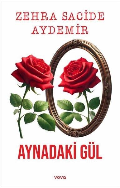 Zehra Sacide AydemirTürk ŞiiriAynadaki Gül
