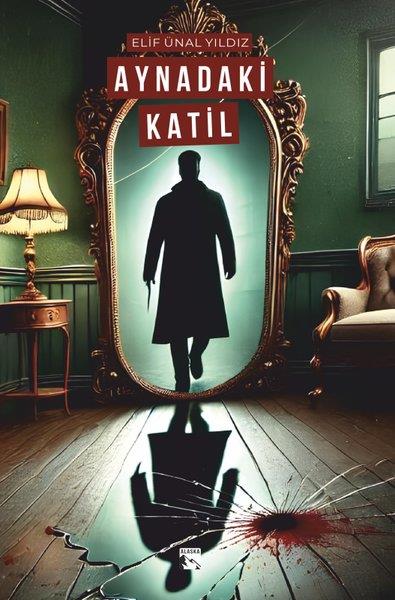 Elif Ünal YıldızKorku Kitapları & Gerilim KitaplarıAynadaki Katil